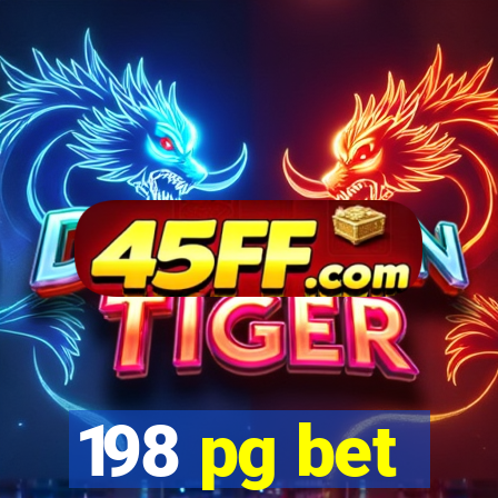 198 pg bet